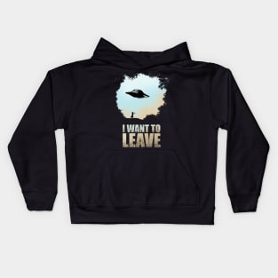 I want to Leave Kids Hoodie